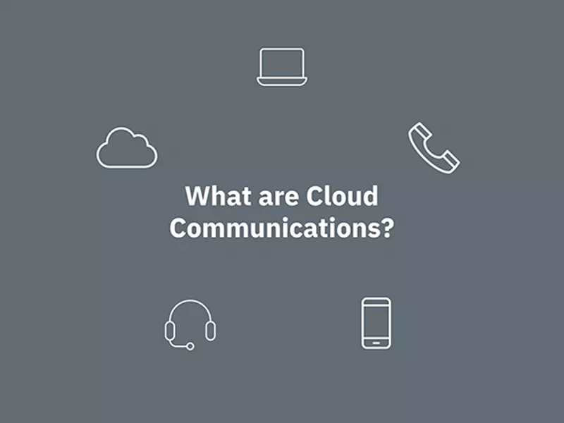 What are cloud communications?