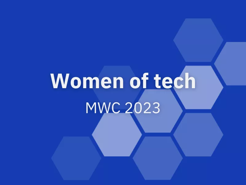 Women of tech MWC 2023